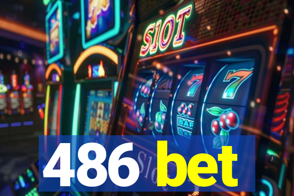 486 bet